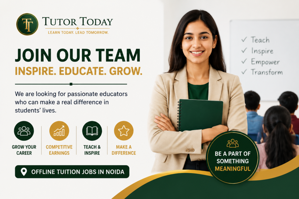 Join Tutor Today , Teaching Jobs in Noida