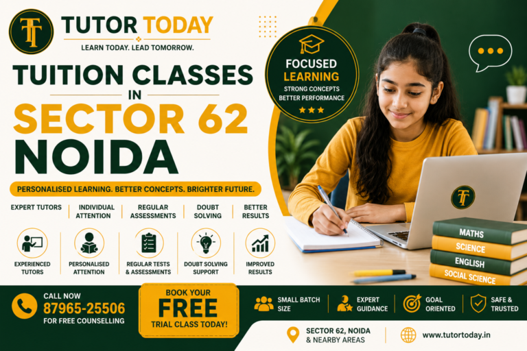 Tuition Classes in Sector 62 Noida: Find the Right Tutor for Your Child